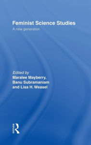 Title: Feminist Science Studies: A New Generation, Author: Maralee Mayberry
