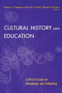 Cultural History and Education: Critical Essays on Knowledge and Schooling / Edition 1