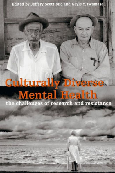 Culturally Diverse Mental Health: The Challenges of Research and Resistance / Edition 1
