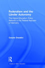 Federalism and the Lander Autonomy: The Higher Education Policy Network in the Federal Republic of Germany, 1948-1998 / Edition 1