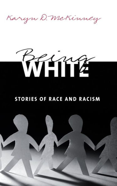 Being White: Stories of Race and Racism / Edition 1