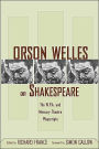 Orson Welles on Shakespeare: The W.P.A. and Mercury Theatre Playscripts