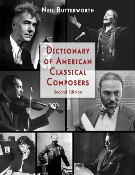Dictionary of American Classical Composers / Edition 2