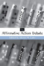 The Affirmative Action Debate / Edition 2