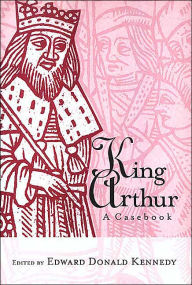 Title: King Arthur: A Casebook / Edition 1, Author: Edward Donald Kennedy