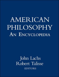 Title: American Philosophy: An Encyclopedia / Edition 1, Author: John Lachs