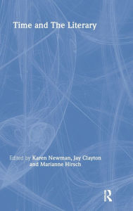 Title: Time and the Literary, Author: Karen Newman