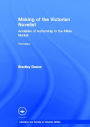 Making of the Victorian Novelist: Anxieties of Authorship in the Mass Market