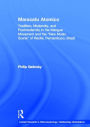 Maracatu Atomico: Tradition, Modernity, and Postmodernity in the Mangue Movement and the ''New Music Scene'' of Recife, Pernambuco, Brazil / Edition 1