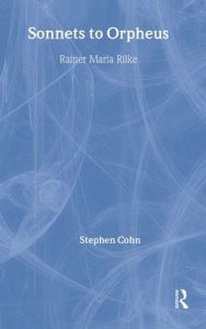 Sonnets to Orpheus: With Letter to a Young Poet