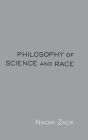 Philosophy of Science and Race / Edition 1