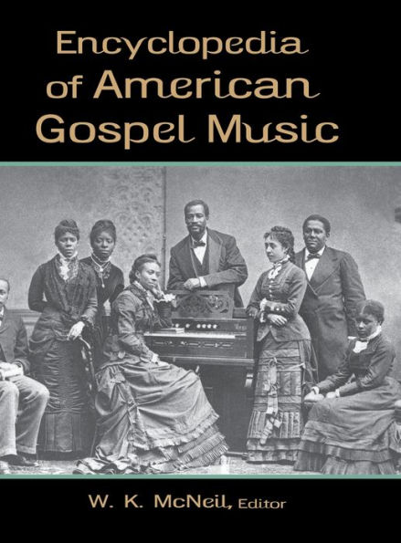 Encyclopedia of American Gospel Music / Edition 1