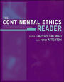 The Continental Ethics Reader / Edition 1