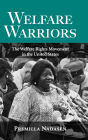 Welfare Warriors: The Welfare Rights Movement in the United States / Edition 1
