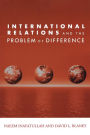 International Relations and the Problem of Difference / Edition 1