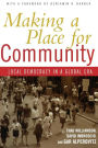 Making a Place for Community: Local Democracy in a Global Era / Edition 1