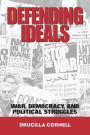 Defending Ideals: War, Democracy, and Political Struggles / Edition 1