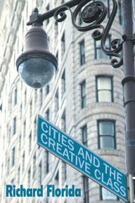 Cities and the Creative Class / Edition 1