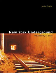 New York Underground: The Anatomy of a City / Edition 1