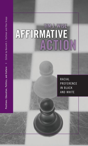 Affirmative Action: Racial Preference in Black and White / Edition 1