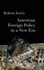 American Foreign Policy in a New Era / Edition 1