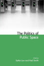 The Politics of Public Space / Edition 1