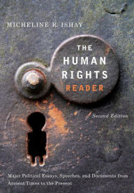 The Human Rights Reader: Major Political Essays, Speeches and Documents From the Bible to the Present