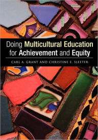 Doing Multicultural Education For Achievement And Equity / Edition 1