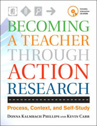 Becoming a Teacher through Action Research: Process, Context, and Self-Study / Edition 1