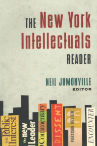 Title: The New York Intellectuals Reader / Edition 1, Author: Neil Jumonville
