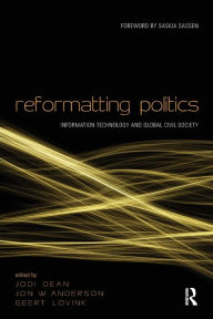 Reforming Politics: Networked Communications and Global Civil Society
