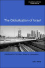 The Globalization of Israel: McWorld in Tel Aviv, Jihad in Jerusalem
