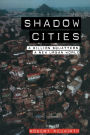 Shadow Cities: A Billion Squatters, A New Urban World / Edition 1