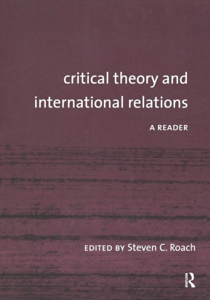 Critical Theory and International Relations: A Reader