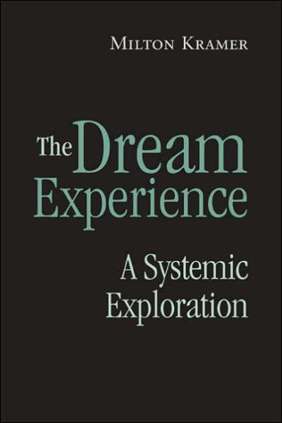 The Dream Experience: A Systematic Exploration / Edition 1