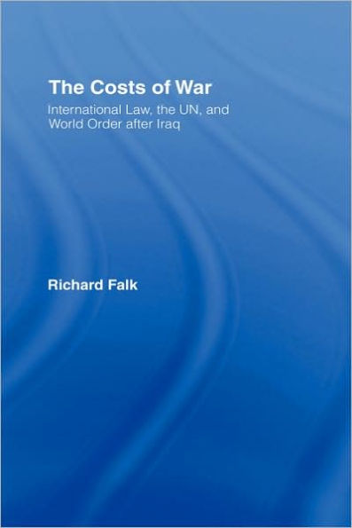 The Costs of War: International Law, the UN, and World Order After Iraq