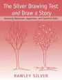 The Silver Drawing Test and Draw a Story: Assessing Depression, Aggression, and Cognitive Skills / Edition 1