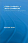 Liberation Theology in Chicana/o Literature: Manifestations of Feminist and Gay Identities