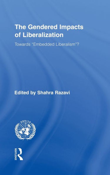 The Gendered Impacts of Liberalization: Towards 