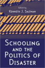 Schooling and the Politics of Disaster / Edition 1