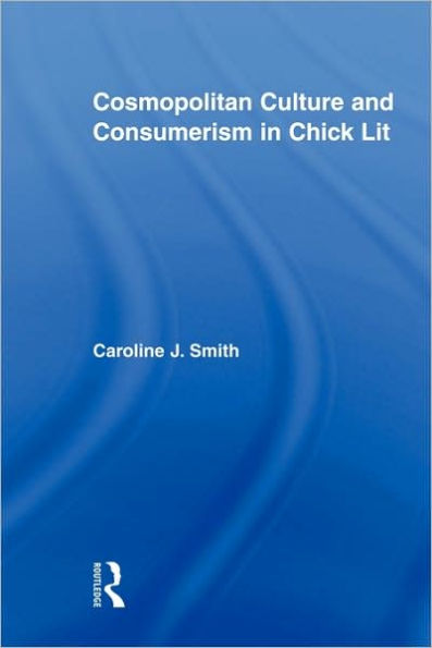 Cosmopolitan Culture and Consumerism in Chick Lit