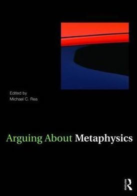 Arguing About Metaphysics / Edition 1