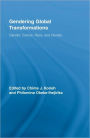 Gendering Global Transformations: Gender, Culture, Race, and Identity