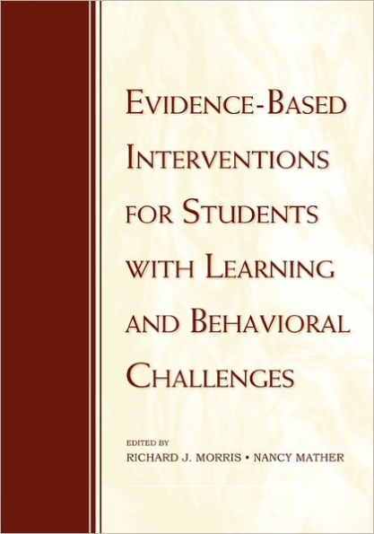 Evidence-Based Interventions for Students with Learning and Behavioral Challenges / Edition 1