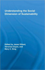 Title: Understanding the Social Dimension of Sustainability, Author: Jesse Dillard