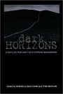 Dark Horizons: Science Fiction and the Dystopian Imagination / Edition 1