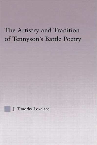 The Artistry and Tradition of Tennyson's Battle Poetry