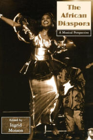 Title: African Diaspora: A Musical Perspective / Edition 1, Author: Ingrid Monson