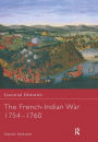 The French-Indian War 1754-1760 / Edition 1