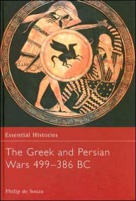 Title: The Greek and Persian Wars 499-386 BC / Edition 1, Author: Philip de Souza